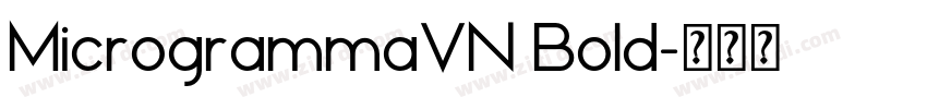 MicrogrammaVN Bold字体转换